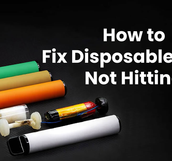 Fix Disposable Vape Not Hitting Properly Expert Troubleshooting Tips