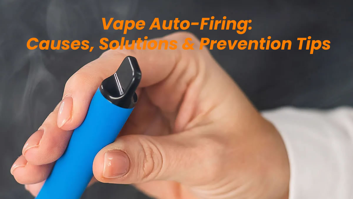 Vape Auto-Firing: Causes, Solutions & Prevention Tips - Ecigator