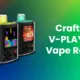 Craftbox V-PLAY 20K Disposable Vape Review