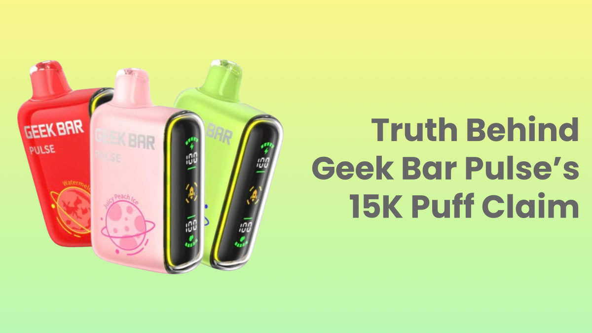 Understanding the Truth Behind Geek Bar Pulse's 15K Puff Claim - Ecigator