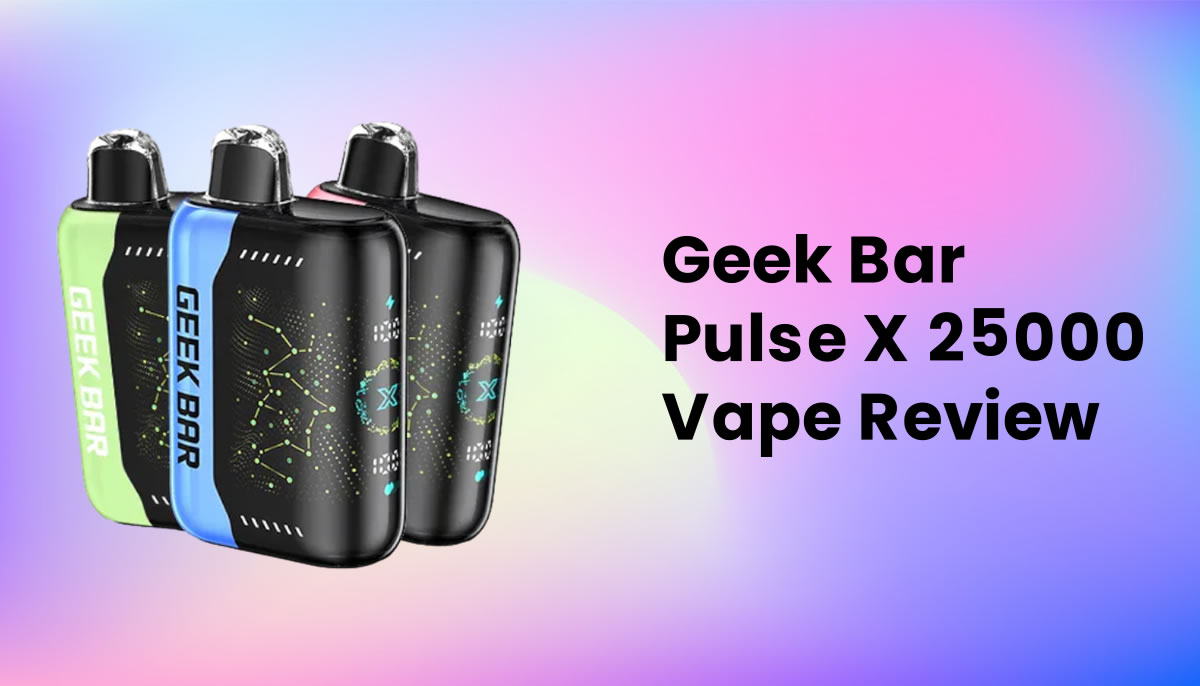 Geek Bar Pulse X 25000 Disposable Vape Review - Ecigator