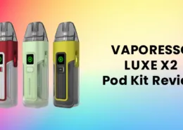 VAPORESSO LUXE X2 Open Pod Kit Review