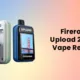 Firerose Upload 25000 Puffs Disposable Vape Review