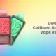 Uwell Caliburn Bar S18000 Disposable Vape Review