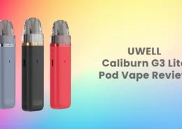 UWELL Caliburn G3 Lite Pod Vape Review