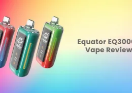 Equator EQ30000 Disposable Vape Review 8 Equator EQ30000 Disposable Vape Review