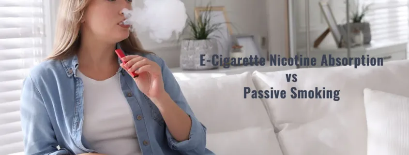 E-cigarette nicotine absorption passive smoking