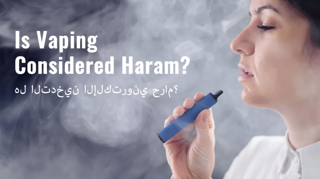 Is Vaping Considered Haram