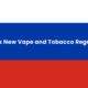 Russia's New Vape and Tobacco Regulations