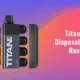 Titan 10K Disposable Vape Review