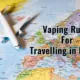 Vaping Rules For Travelling in Europe 2024