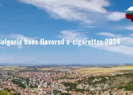 Bulgaria bans flavored e-cigarettes 2024