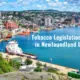 Tobacco Legislation Changes in Newfoundland Labrador