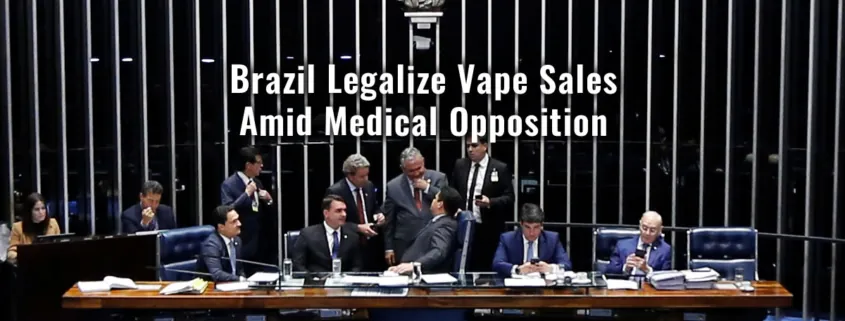 Brazil Senate to Legalize Vape Sales Amid Medical Opposition