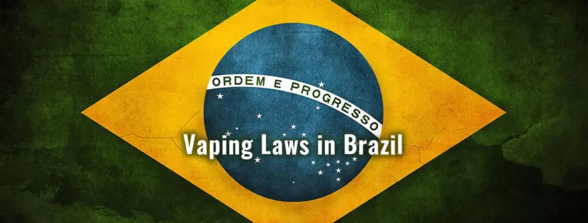 Vaping Laws in Brazil