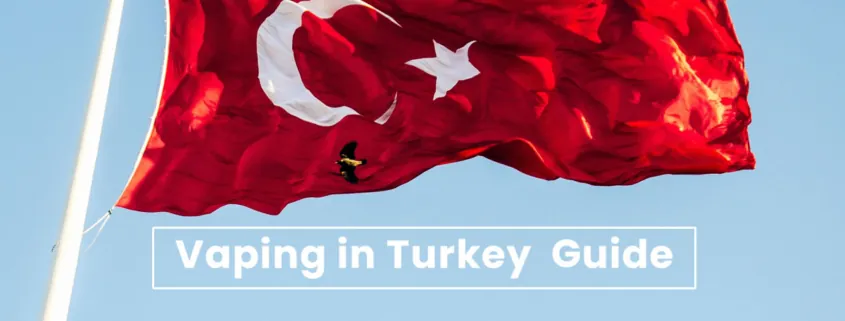 vaping in Turkey guide