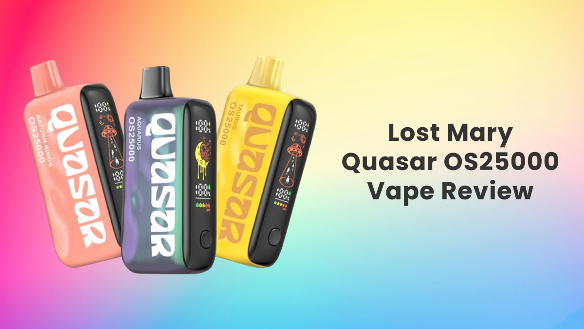Lost Mary Quasar OS25000 Disposable Vape Review