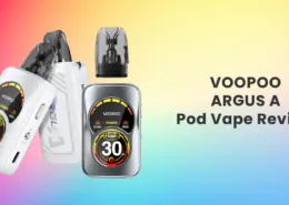 VOOPOO ARGUS A Pod Vape Kit Review