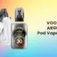 VOOPOO ARGUS A Pod Vape Kit Review