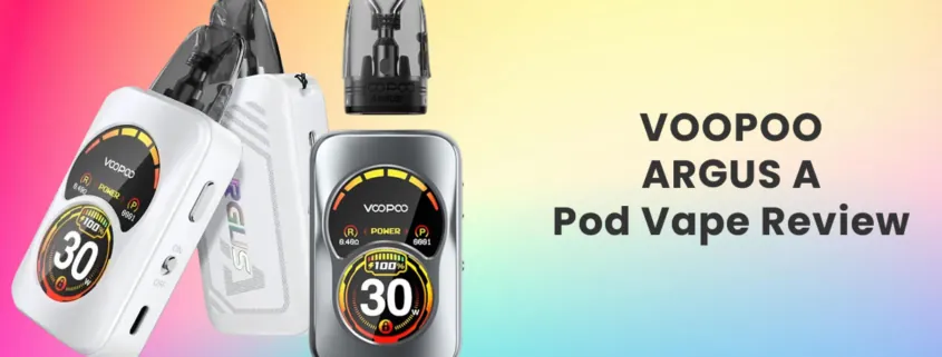 VOOPOO ARGUS A Pod Vape Kit Review