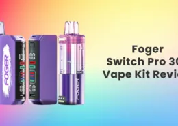 foger switch pro 30k Vape Review