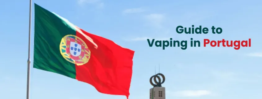 Guide to Vaping in Portugal