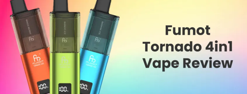 1725629980 Fumot Tornado 4in1 Replaceable Vape Review