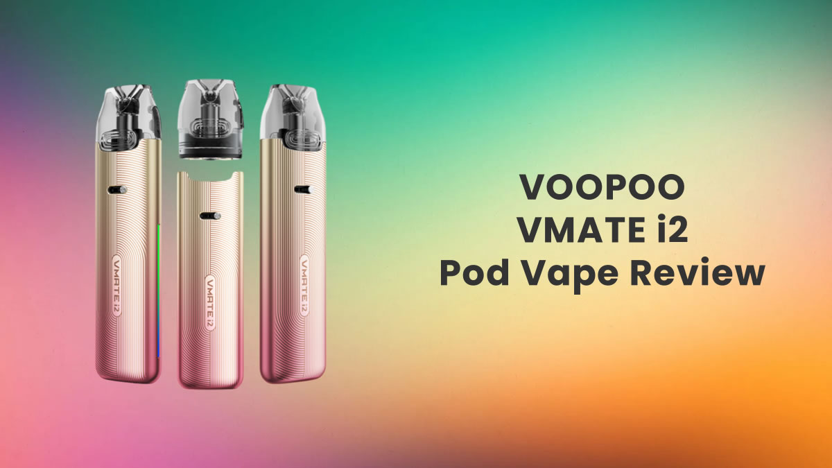 VOOPOO VMATE i2 Pod Vape Kit Review