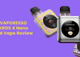 VAPORESSO XROS 4 Nano Pod Vape Kit Review