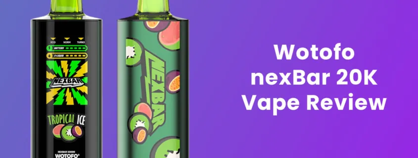 Wotofo nexBar 20K Disposable Vape Review