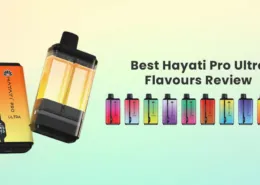 Best Hayati Pro Ultra Flavours Review