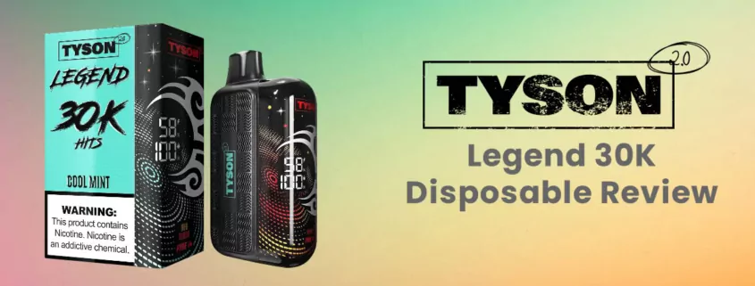 Tyson 2.0 Legend 30K disposable vape review