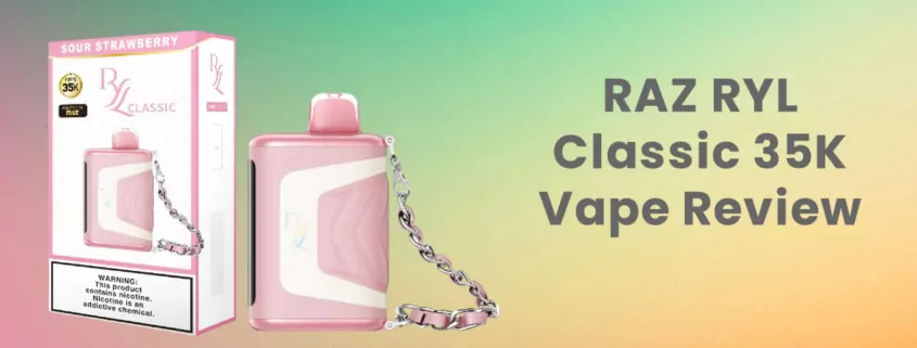 RAZ RYL Classic 35K Disposable Vape Review