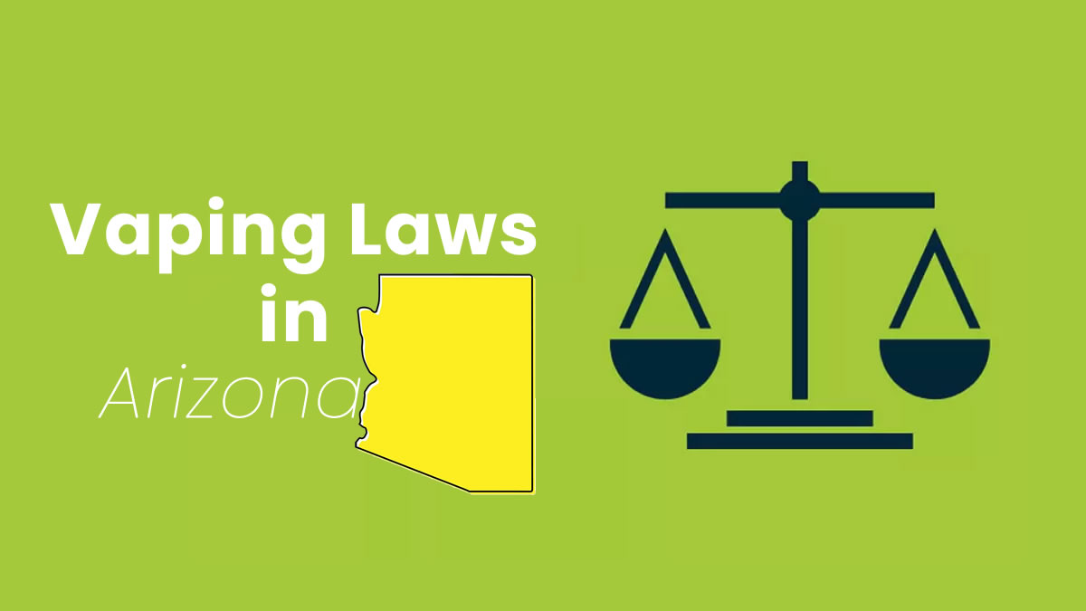 Vaping Laws in Arizona – Is it Legal to Vape in Arizona?