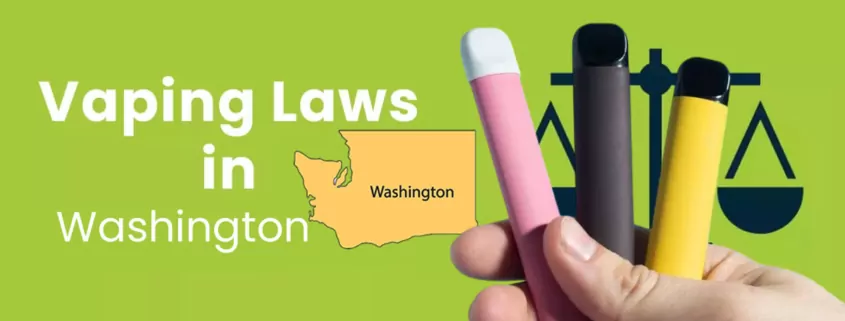 Vaping Laws in Washington State
