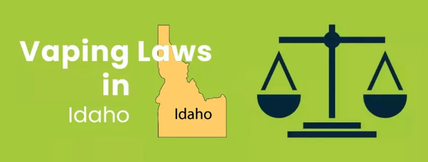 Vaping Laws in Idaho