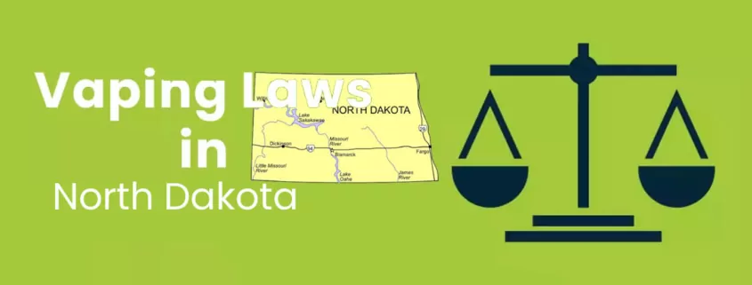 Vaping Laws in North Dakota