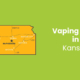 Vaping Laws in Kansas