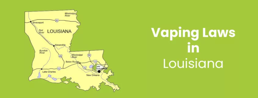 Vaping Laws in Louisiana