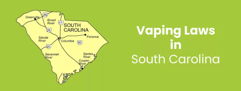 Vaping Laws in South Carolina