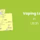 Vaping Laws in Utah