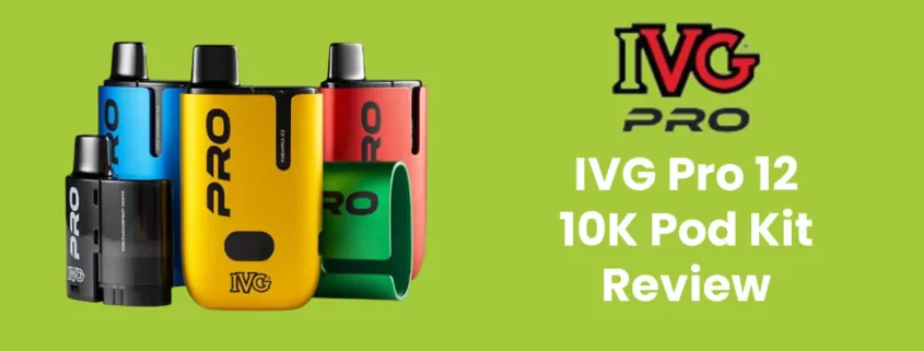 IVG Pro 12 Pod Kit Review