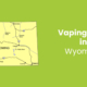 Vaping Laws in Wyoming