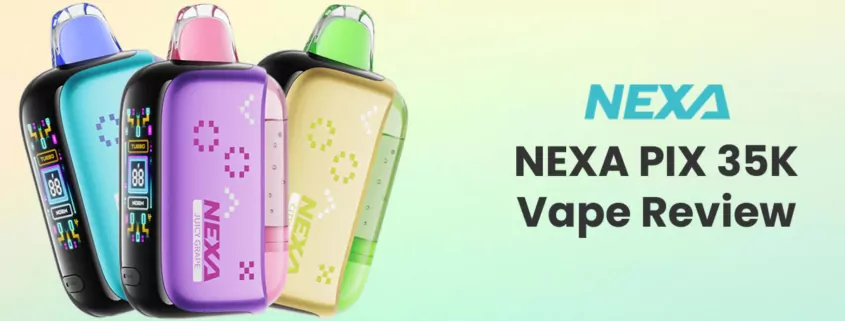NEXA PIX 35K Disposable Vape Review