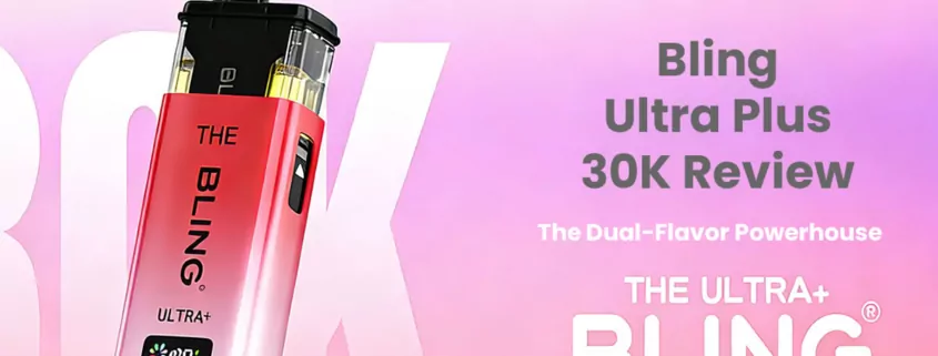 Bling Ultra Plus 30K Review: The Dual-Flavor Powerhouse 1 Bling Ultra Plus 30K Review